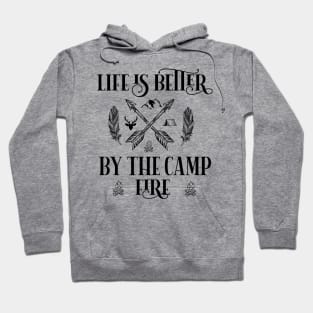 Life is Better By Camp Fire Adventure Camping Hiking Gifts Hoodie